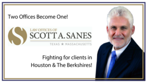 Two offices become one! The Law Offices of Scott A Sanes now in Houston and the Berkshires